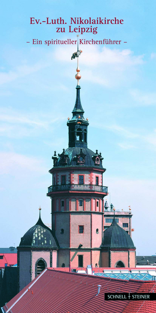 Ev.-Luth. Nicolaikirche zu Leipzig - ein spiritueller Kirchenführer