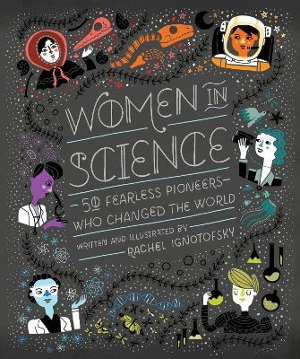 Women in Science - Rachel Ignotofsky