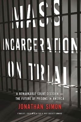 Mass Incarceration On Trial - Jonathan Simon