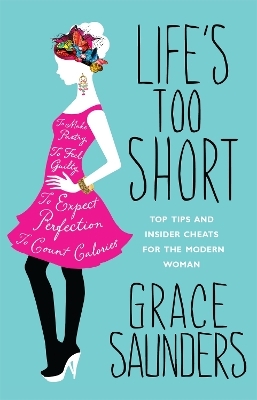 Life's Too Short - Grace Saunders