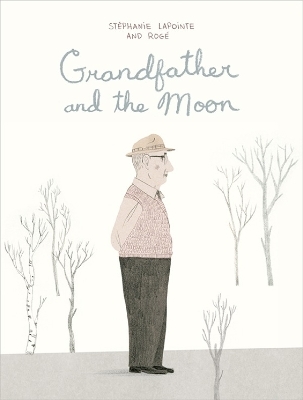 Grandfather and the Moon - Stephanie Lapointe