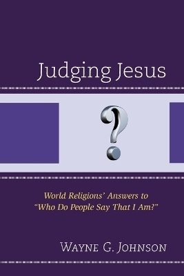 Judging Jesus - Wayne G. Johnson