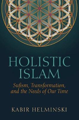 Holistic Islam - Kabir Helminski
