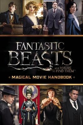 Fantastic Beasts and Where to Find Them: Magical Movie Handbook