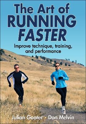 The Art of Running Faster - Julian Goater, Don Melvin