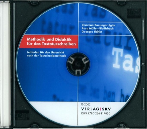 Methodik und Didaktik f&uuml;r das Tastaturschreiben - Christina Bussinger-Sgier, Rosa M&uuml;ller-Nietlispach, Georges Thiriet