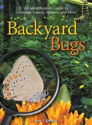 Backyard Bugs - Jaret C. Daniels