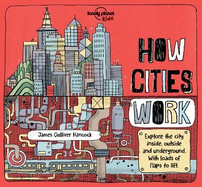 Lonely Planet Kids How Cities Work -  Lonely Planet Kids, Jen Feroze