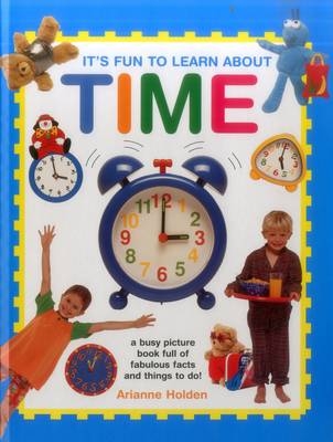 It's Fun to Learn About Time -  Holden Adriane