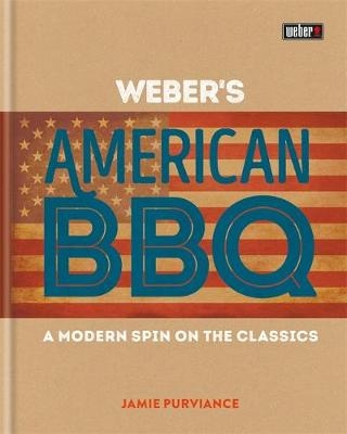 Weber's American Barbecue - Jamie Purviance