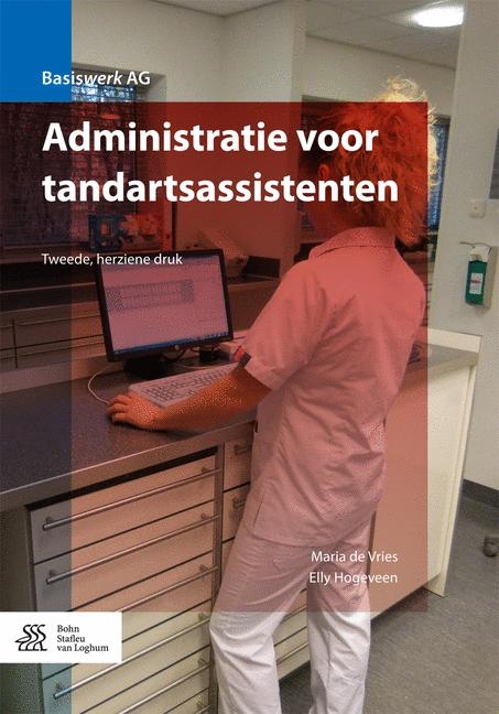 Administratie Voor Tandartsassistenten - Maria de Vries, Elly Hogeveen