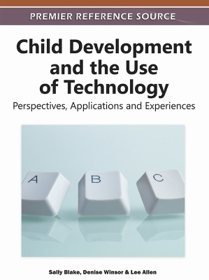 Child Development and the Use of Technology - 