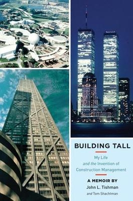 Building Tall - John L. Tishman, Tom Shachtman