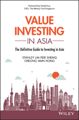 Value Investing in Asia - Peir Shenq (Stanley) Lim, Mun Hong Cheong