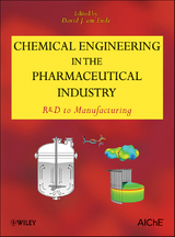 Chemical Engineering in the Pharmaceutical Industry - 