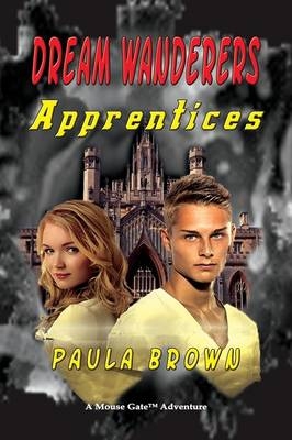 Dream Wanderers Apprentices Book 2 - Paula Brown