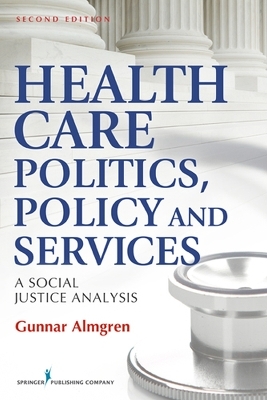 Health Care Politics, Policy and Services - Gunnar Almgren