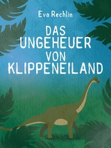 Das Ungeheuer von Klippeneiland -  Eva Rechlin