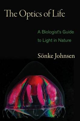 The Optics of Life - S&ouml;nke Johnsen