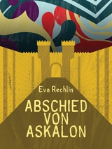 Abschied von Askalon - Eva Rechlin
