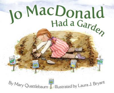 Jo Macdonald Had a Garden - Mary Quattlebaum