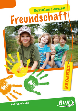 PROJEKT: Soziales Lernen – Freundschaft