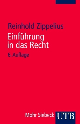 Einführung in das Recht - Reinhold Zippelius