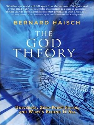 The God Theory - Bernard Haisch