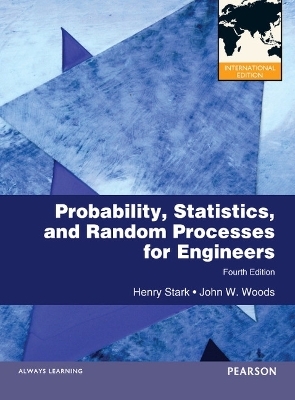 Probability and Random Processes with Applications to Signal Processing - Henry Stark, John Woods