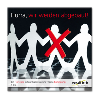 Hurra, wir werden abgebaut!