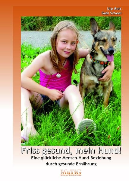 Friss gesund, mein Hund! - Ute Rott, Gabi Scheel