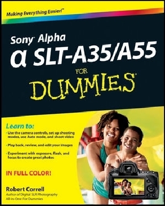 Sony Alpha SLT&ndash;A35 / A55 For Dummies - Robert Correll