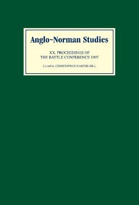 Anglo-Norman Studies XX - 