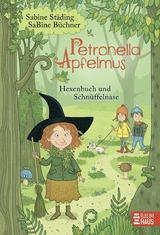Petronella Apfelmus - Hexenbuch und Schn&uuml;ffelnase (Band 5) - Sabine St&auml;ding