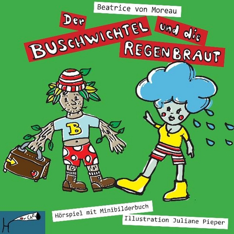 Der Buschwichtel und die Regenbraut - Beatrice von Moreau