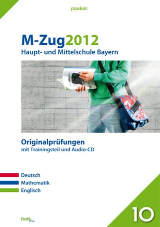 Pauker. Die Lernhilfen / Abschluss M-Zug 2012 - Haupt- und Mittelschule