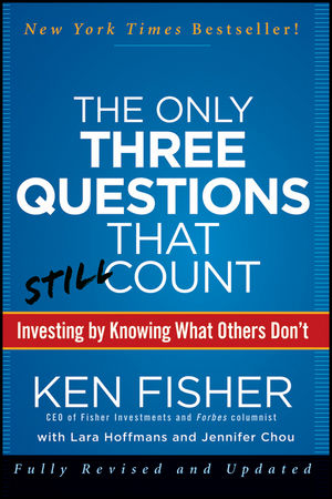 The Only Three Questions That Still Count - Ken Fisher, Jennifer Chou, Lara W. Hoffmans