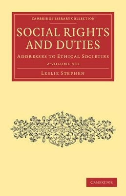Social Rights and Duties 2 Volume Set - Leslie Stephen