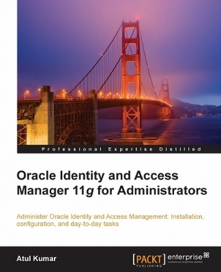 Oracle Identity and Access Manager 11g for Administrators