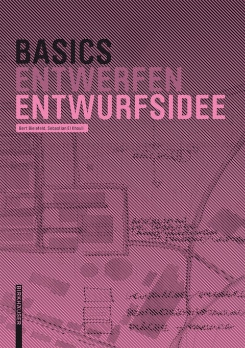 Basics Entwurfsidee - Bert Bielefeld, Sebastian El khouli