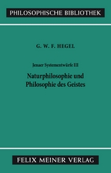 Jenaer Systementwürfe III - Georg Wilhelm Friedrich Hegel