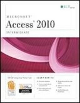 Access 2010: Intermediate and CertBlaster Student Manual