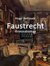Faustrecht - Hugo Bettauer