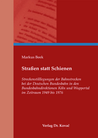 Straßen statt Schienen