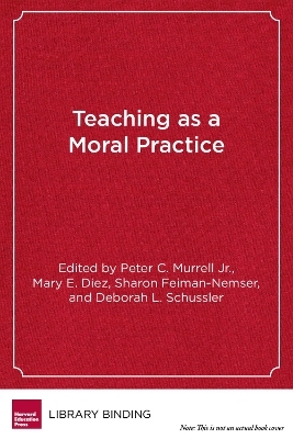 Teaching As Moral Practice - 