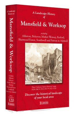 A Landscape History of Mansfield & Worksop (1824-1924) - LH3-120