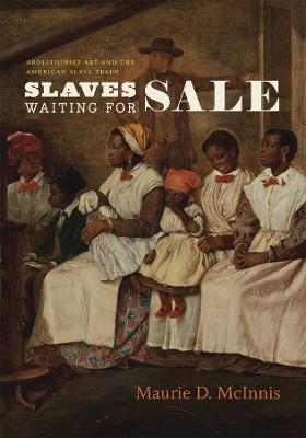 Slaves Waiting for Sale - Maurie D. McInnis