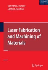 Laser Fabrication and Machining of Materials - Narendra B. Dahotre, Sandip Harimkar