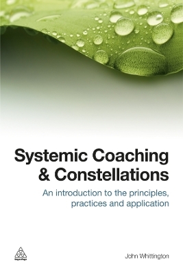 Systemic Coaching and Constellations - John Whittington