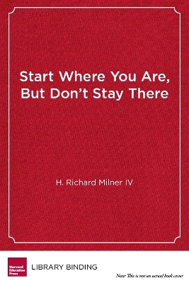 Start Where You Are, but Don't Stay There